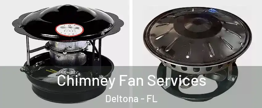  Chimney Fan Services Deltona - FL