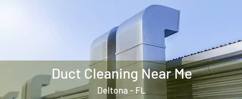  Duct Cleaning Near Me Deltona - FL