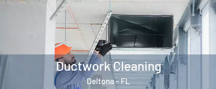  Ductwork Cleaning Deltona - FL
