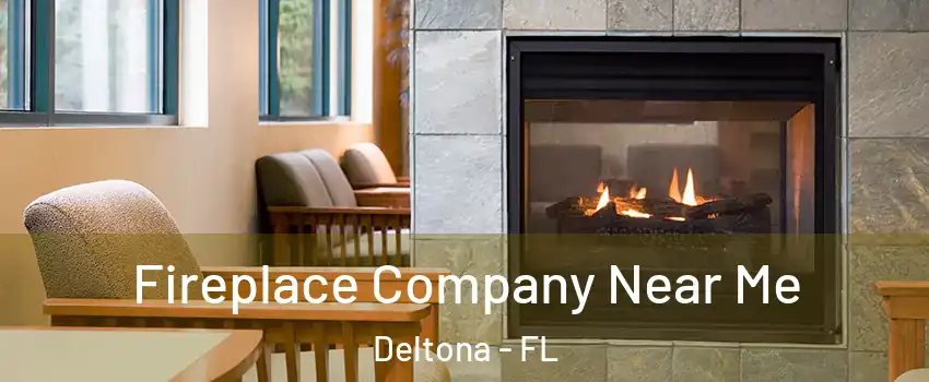  Fireplace Company Near Me Deltona - FL
