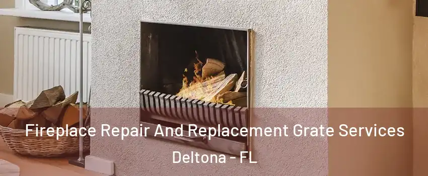  Fireplace Repair And Replacement Grate Services Deltona - FL
