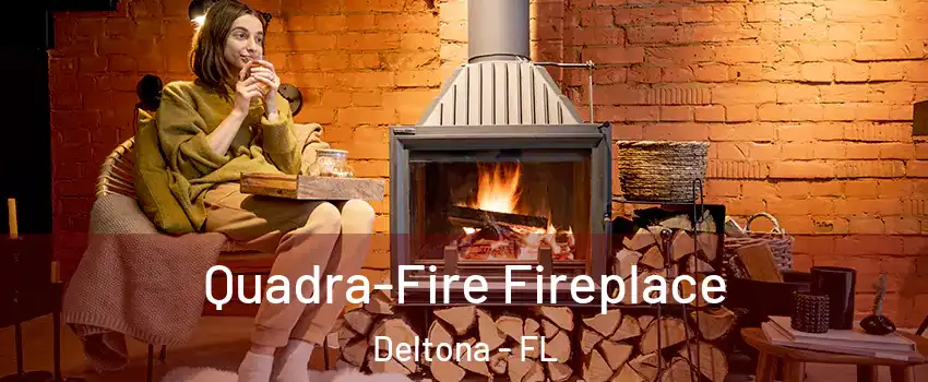  Quadra-Fire Fireplace Deltona - FL