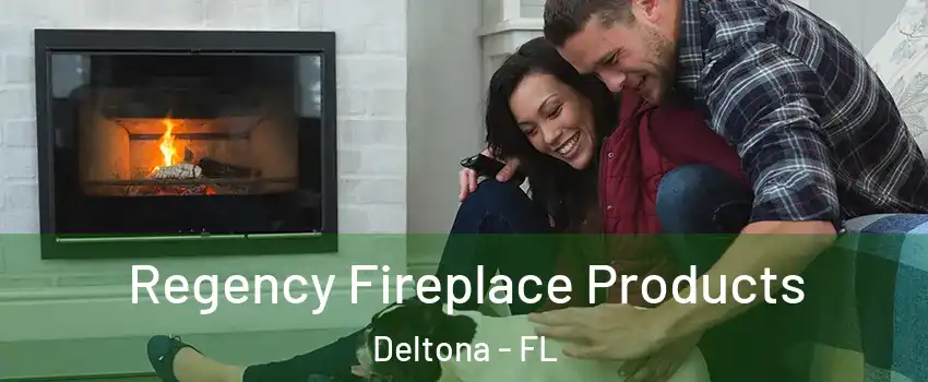  Regency Fireplace Products Deltona - FL