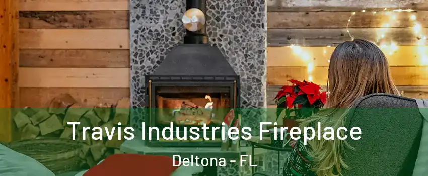  Travis Industries Fireplace Deltona - FL